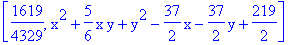 [1619/4329, x^2+5/6*x*y+y^2-37/2*x-37/2*y+219/2]